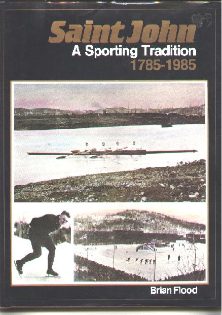 Image for Saint John; A Sporting Tradition(1785-1985); Signed Copy