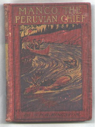 Image for Manco, the Peruvian Chief; or An Englishman's Adventures in the Country of the Incas