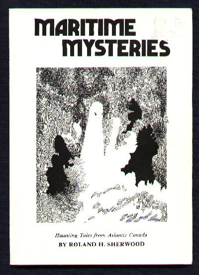 Image for Maritime Mysteries; Haunting Tales from Atlantic Canada
