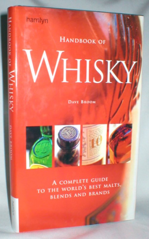 Image for Handbook of Whisky; A Complete Guide To the World's Best Malts, Blends, and Brands