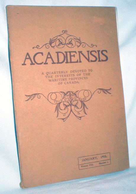 Image for Acadiensis, A Quarterly (etc.) Vol. VIII, Number 1, January, 1908