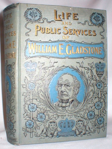 Image for Life and Public Services of Hon. Wm. E. Gladstone (etc.)