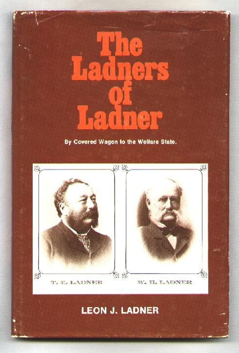 Image for The Ladners of Ladner; By Covered Wagon to the Welfare State