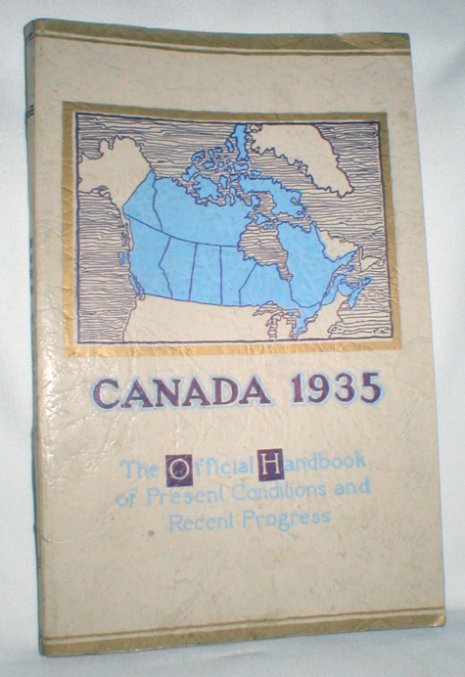 Image for Canada 1935; The Official Handbook of Present Conditions and Recent Progress