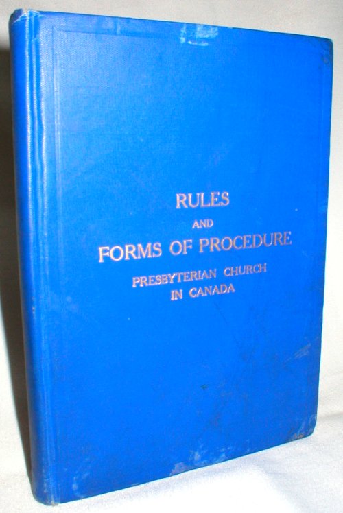 Image for Rules and Forms of Procedure in the Church Courts of the Presbyterian Church in Canada