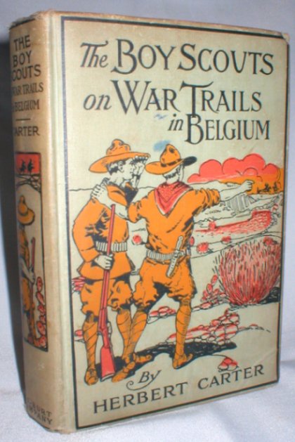 Image for The Boy Scouts on War Trails in Belgium; or Caught Between Hostile Armies