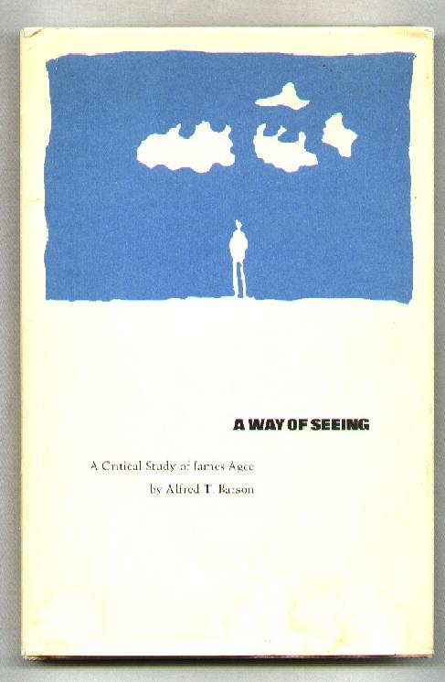 Image for A Way of Seeing; A Critical Study of James Agee