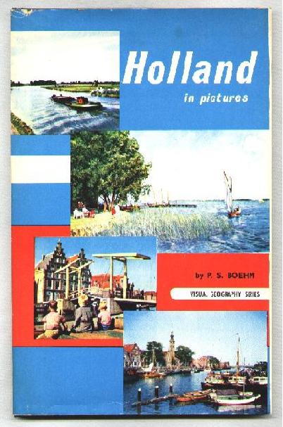 Holland in Pictures; Visual Geography Series Image for Holland in Pictures; Visual Geography Series
