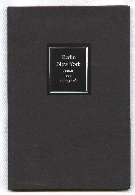 Image for Berlin-New York; Schriftseller in Den 30er Jahren, Fotografiert Von Lotte Jacobi