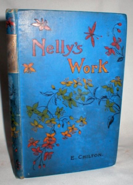 Image for Nelly's Work; A Story for Christian Endeavourers and Others