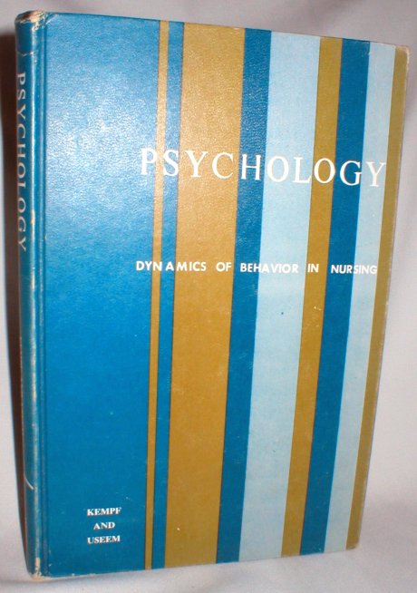 Image for Psychology; Dynamics of Behavior in Nursing
