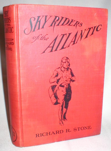 Image for Sky Riders of the Atlantic: Or Slim Tyler's First Trip in the Clouds; Illustrated