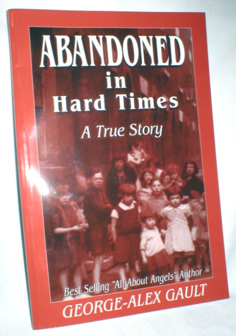 Image for Abandoned in Hard Times; A True Story (Signed)