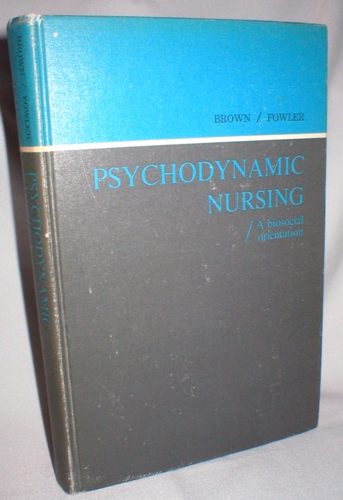 Image for Psychodynamic Nursing; A Biosocial Orientation;Third Edition