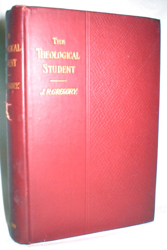 Image for The Theological Student; A Handbook of Elementary Theology