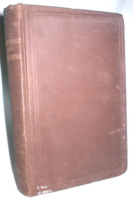 Image for Col. Henry Bouquet and His Campaigns of 1763 and 1764 / Memorial of Enoch Brown and Eleven Scholars