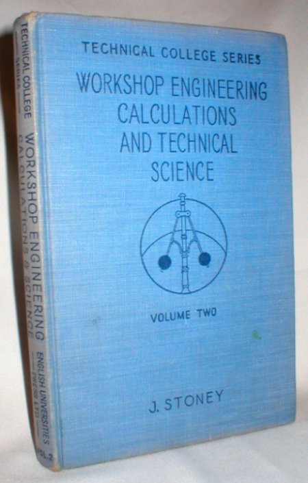 Image for Workshop Engineering Calculations and Technical Science; Second and Third Years' Course; Vol II Only