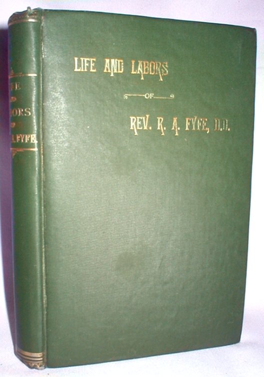 Image for Life and Labors of Robert Alex. Fyfe, D.D.;Founder and for Many Years President of the Canadian Literary Institute, Now Woodstock College