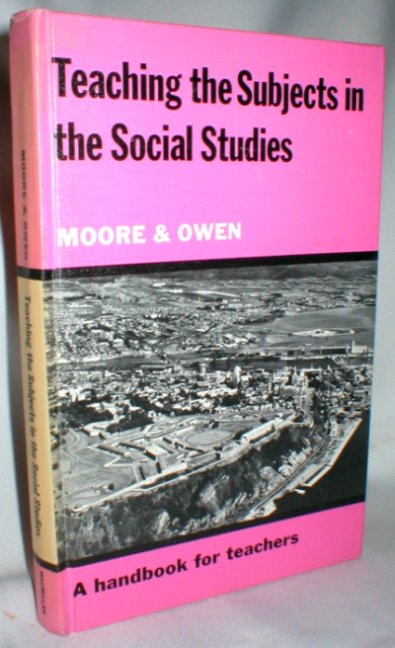 Image for Teaching The Subjects in the Social Studies; A Handbook for Teachers