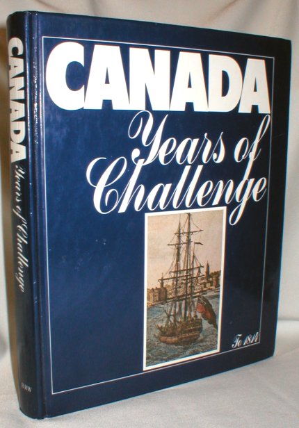 Image for Canada; Years of Challenge to 1814