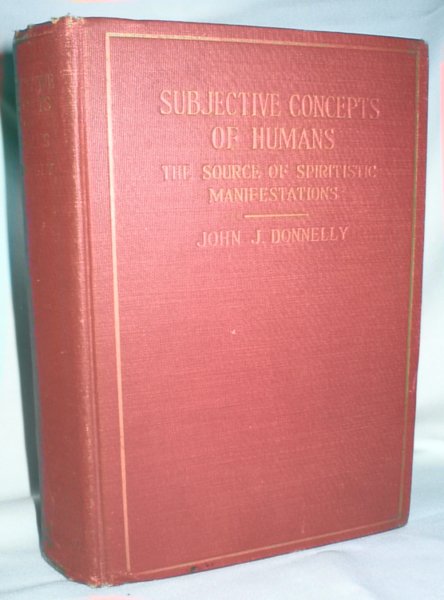 Image for Subjective Concepts of Humans; The Source of Spiritistic Manifestations