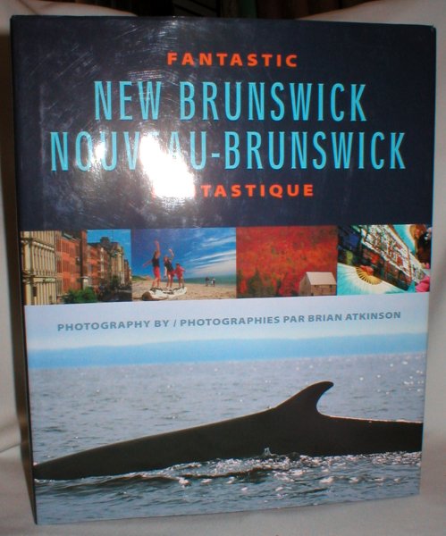 Image for Fantastic New Brunswick; Photography By Brian Atkinson
