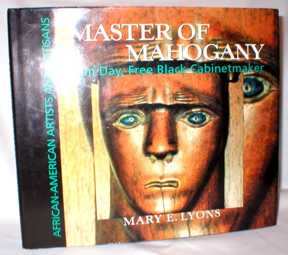 Image for Master of Mahogany; Tom Day, Free Black Cabinetmaker