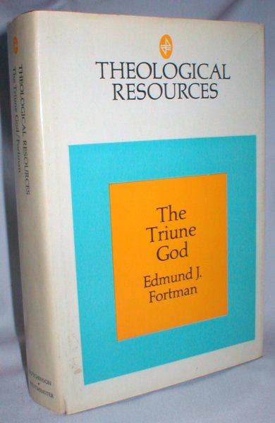 Image for The Triune God; A Historical Study of the Doctrine of the Trinity
