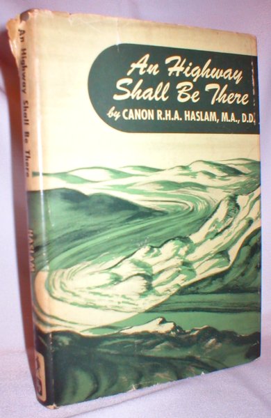 Image for An Highway Shall Be There; Meditations on the Way of Life