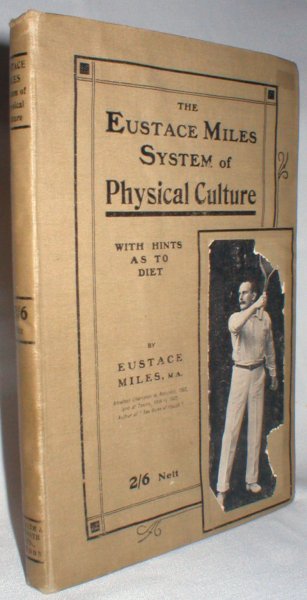 Image for The Eustace Miles System of Physical Culture; with Hints as to Diet