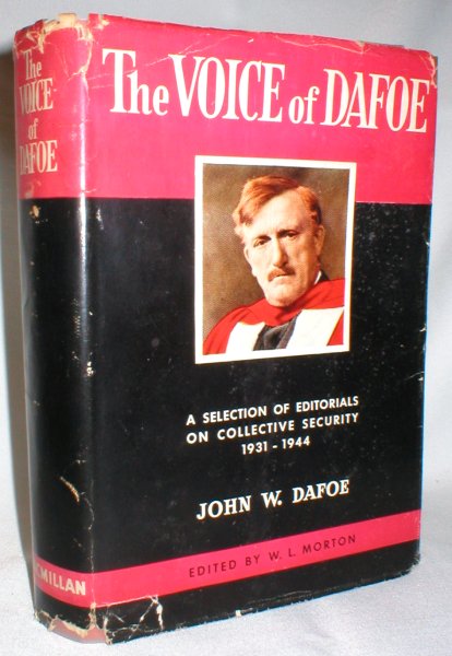 Image for The Voice of Dafoe; A Selection of Editorials on Collective Security, 1931-1944