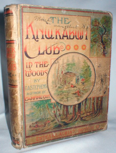 Image for The Knockabout Club in the Woods; The Adventures of Six Young Men in the Woods of Maine and Canada