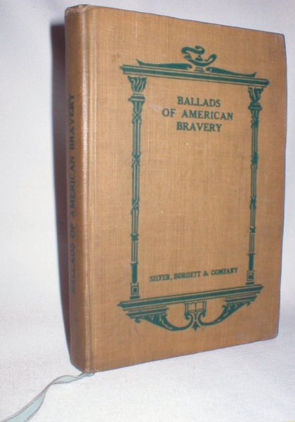 Image for Ballads of American Bravery (Silver Series of English and American Classics)