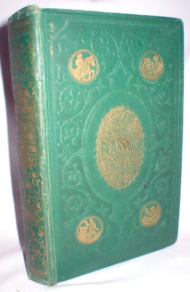 Image for The Boy's Own Volume; of Fact, Fiction, History, and Adventure (Christmas, 1864)