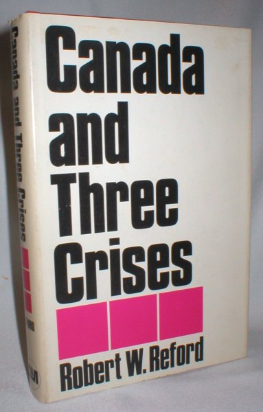 Image for Canada and Three Crises (Contemporary Affairs Series No. 42)