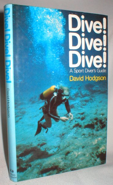 Image for Dive ! Dive! ! Dive ! A Sport Diver's Guide