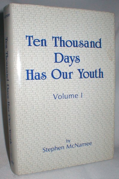 Image for Ten Thousand Days Has Our Youth; Volume I of a Three-Volume Novel