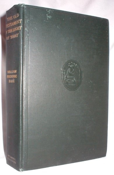 Image for The Old Testament in the Light of To-day; A Study in Moral Development