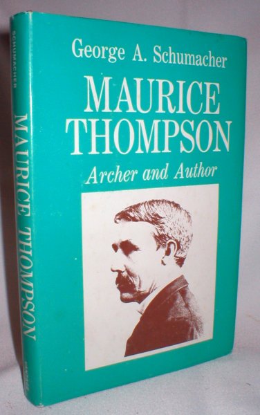 Image for Maurice Thompson, Archer and Author