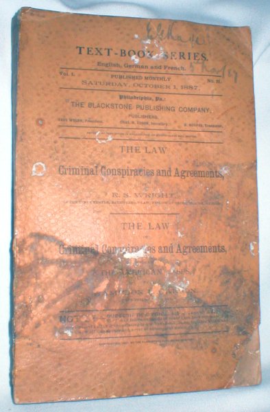 Image for The Law of Criminal Conspiracies and Agreements / The American Cases (Text-Book Series, Vol. I, No. 11, Sat., Oct. 1, 1887)