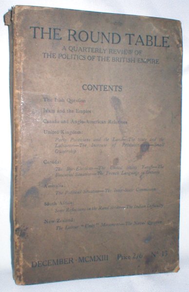 The Round Table; A Quarterly Review of the Politics of the British Empire (December, 1913) Image for The Round Table; A Quarterly Review of the Politics of the British Empire (December, 1913)