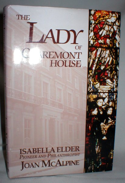 Image for The Lady of Claremont House: Isabella Elder, Pioneer and Philanthropist