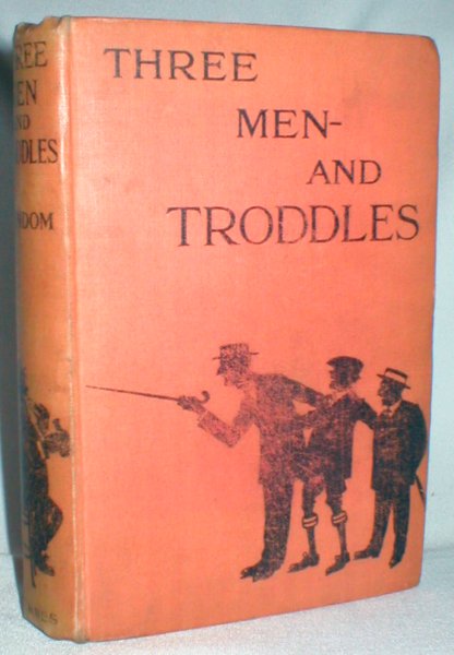 Image for Three Men - and Troddles; Being Some Further Exploits of a Well-known Quartette