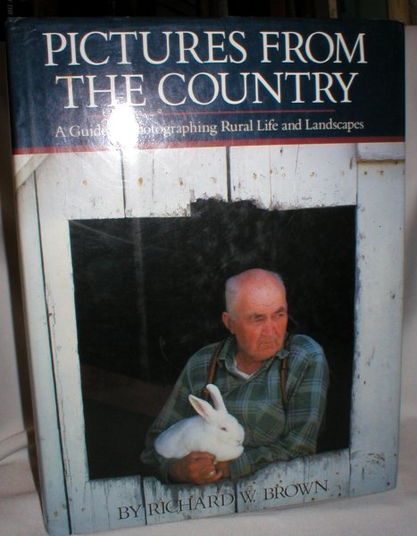 Image for Pictures from the Country; A Guide to Photographing Rural Life and Landscapes