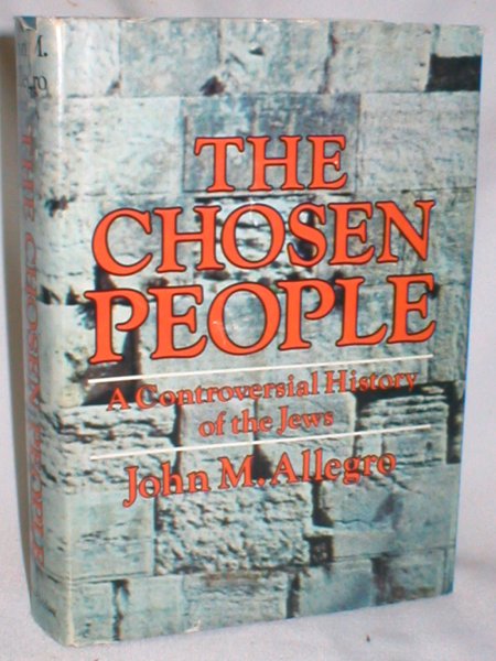 Image for The Chosen People; A Controversial History of the Jews