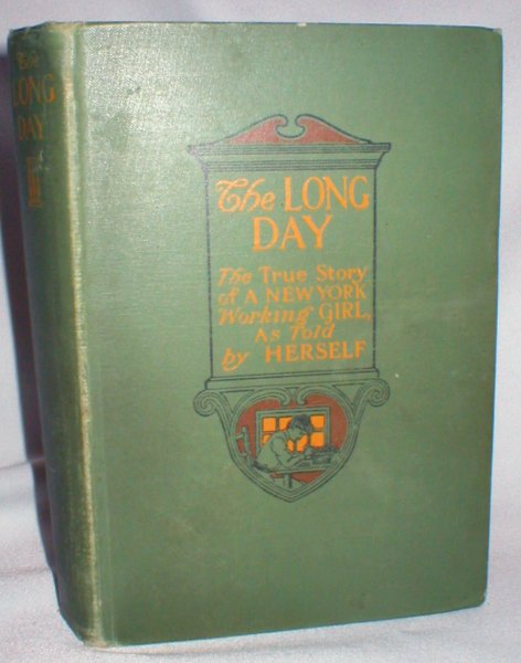 Image for The Long Day; The Story of a New York Working Girl as Told By Herself