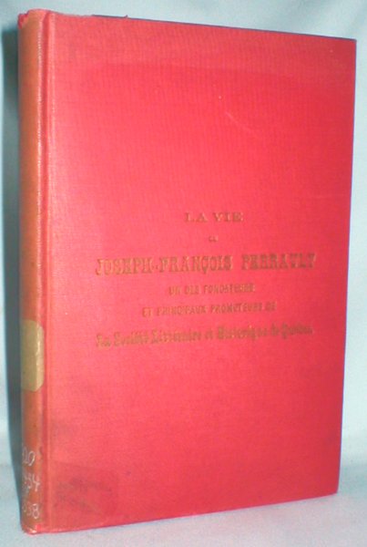 Image for La Vie De Joseph-Francois Perrault; Surnomme Le Pere De L'Education Du Peuple Canadien
