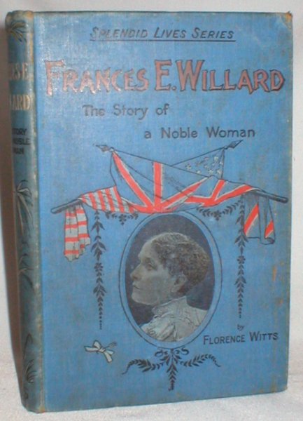 Image for Frances E. Willard; The Story of a Noble Life