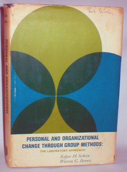 Image for Personal and Organizational Change Through Group Methods; The Laboratory Approach