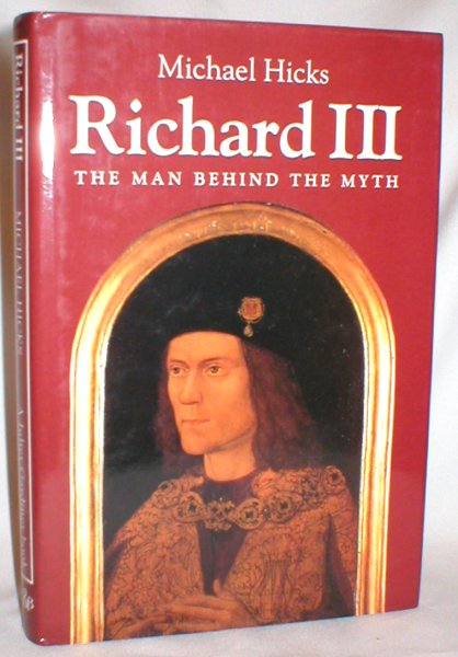 Image for Richard III; The Man Behind the Myth